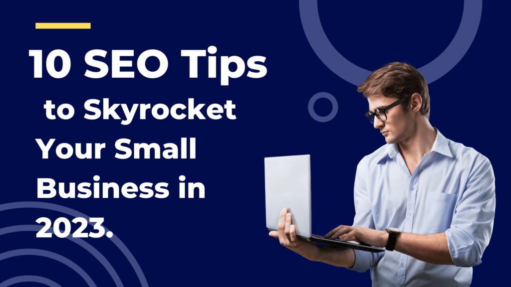 10 essential SEO strategies for small business growth in 2023, seo, digital marketing
